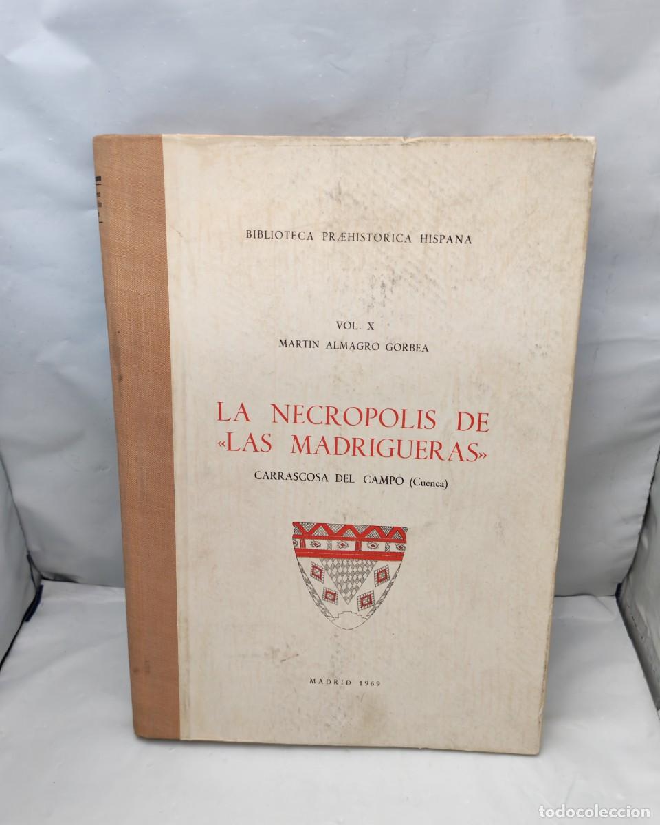 Libros de segunda mano: La necr&oacute;polis de Las Madrigueras, Carrascosa del Campo (Cuenca)