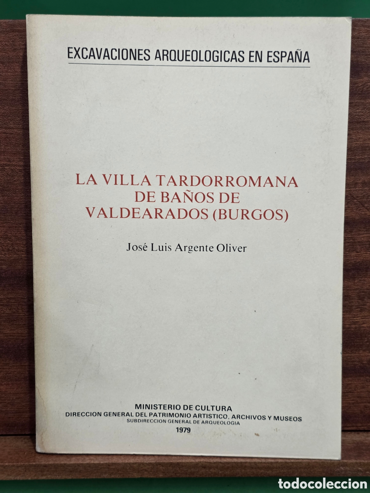 Libros de segunda mano: &rdquo;&rdquo;LA VILLA TARDORROMANA DE BA&Ntilde;OS DE VALDEARADOS ( BURGOS)&rdquo;&rdquo;...JOSE LUIS ARGENTE OLIVER...1979...