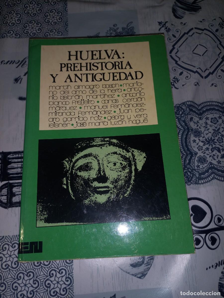Libros de segunda mano: HUELVA: PREHISTORIA Y ANTIGUEDAD,VARIOS AUTORES,EDITORA NACIONAL,1975,320 PAG MAS FOTOS. Y DESPLEGAB