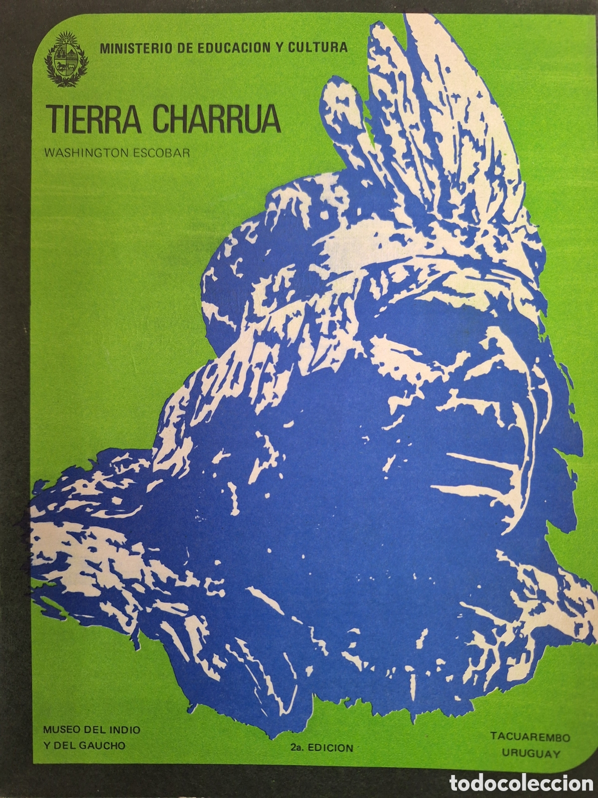 Libros de segunda mano: TIERRA CHARRUA WASHINGTON ESCOBAR DIBUJOS DEL ESCULTOR JOSE BULMINI TACUAREMBO 2a edici&oacute;n 1977