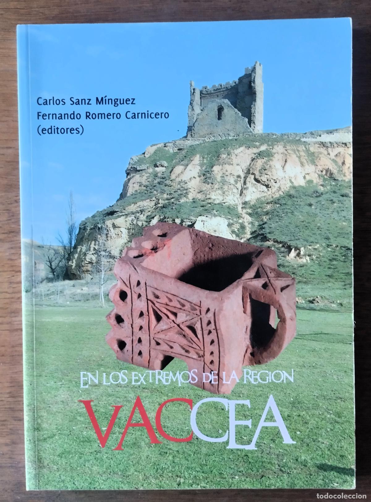 Libros de segunda mano: Carlos Sanz M&iacute;nguez y Fernando Romerro Carnicero, En los extremos de la regi&oacute;n vaccea, Le&oacute;n, 2007