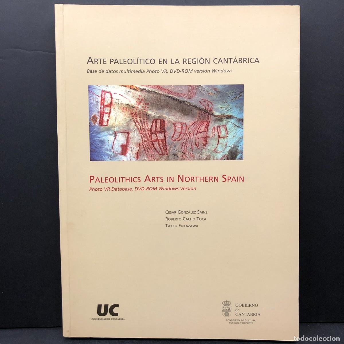 Libros de segunda mano: ARTE PALEOL&Iacute;TICO EN LA REGI&Oacute;N CANT&Aacute;BRICA - C&Eacute;SAR GONZ&Aacute;LEZ SAINZ, ROBERTO CACHO TOCA, TAKEO / 4701