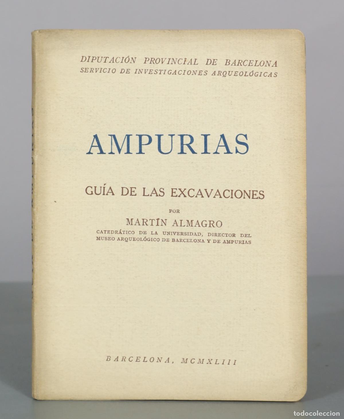 Libros de segunda mano: Ampurias - Gu&iacute;a de las excavaciones - Mart&iacute;n Almagro - Diputaci&oacute;n Provincial de Barcelona