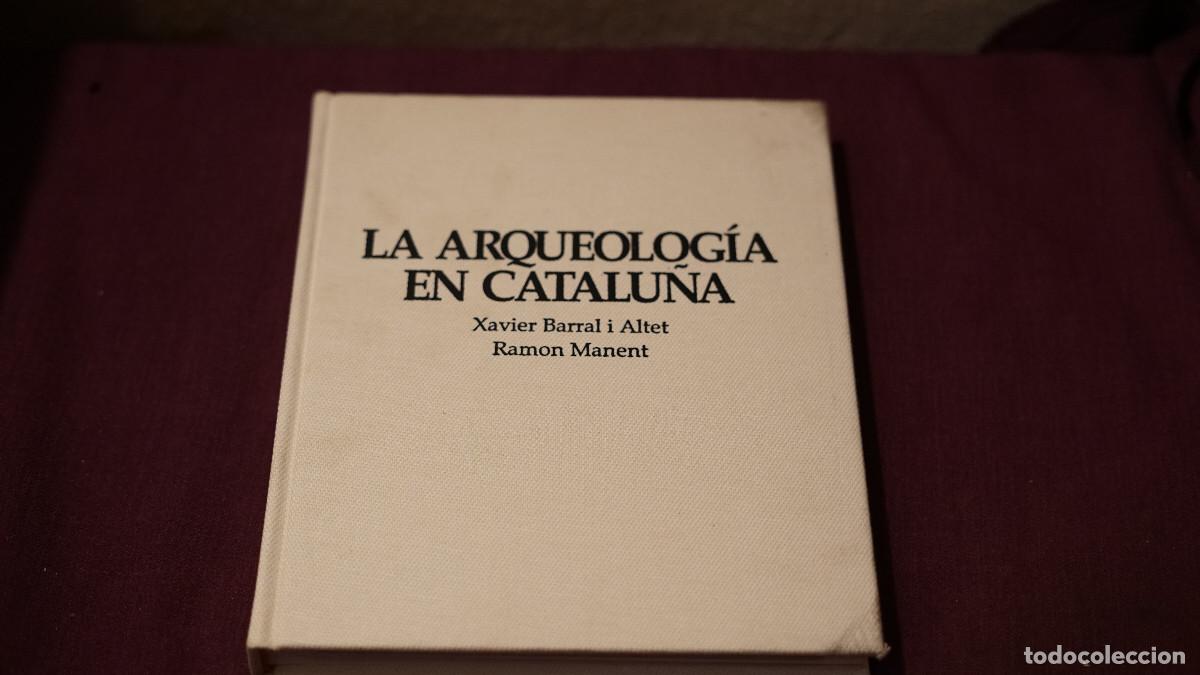 Libros de segunda mano: Barralt i Altet - Manent - La arquolog&iacute;a en Catalu&ntilde;a