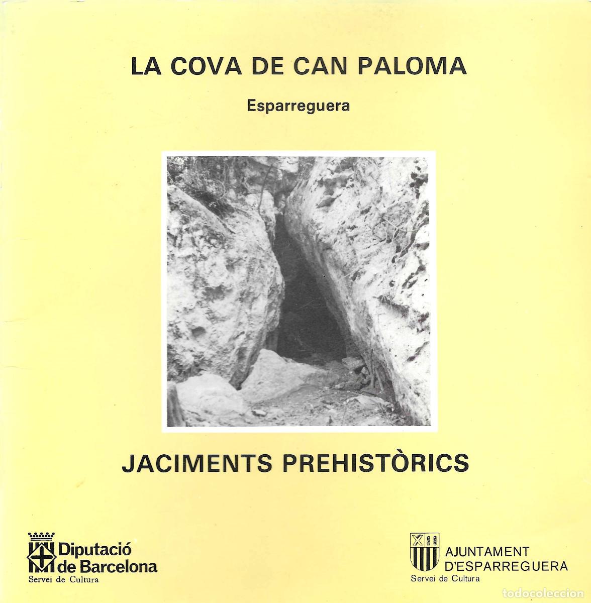 Libros de segunda mano: La Cova de Can Paloma. Esparreguera. Jaciments Prehist&ograve;rics