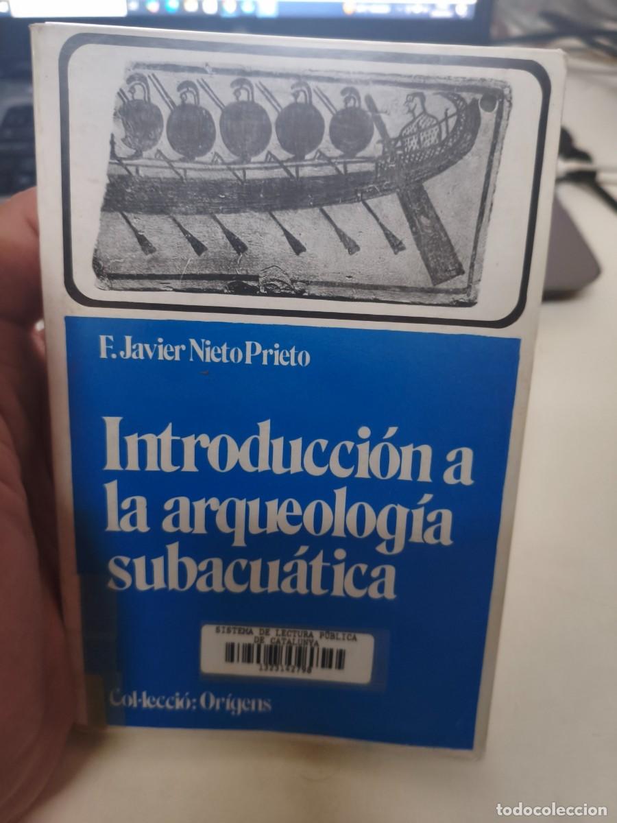 Libros de segunda mano: Introducci&oacute;n a la Arqueolog&iacute;a Subacu&aacute;tica