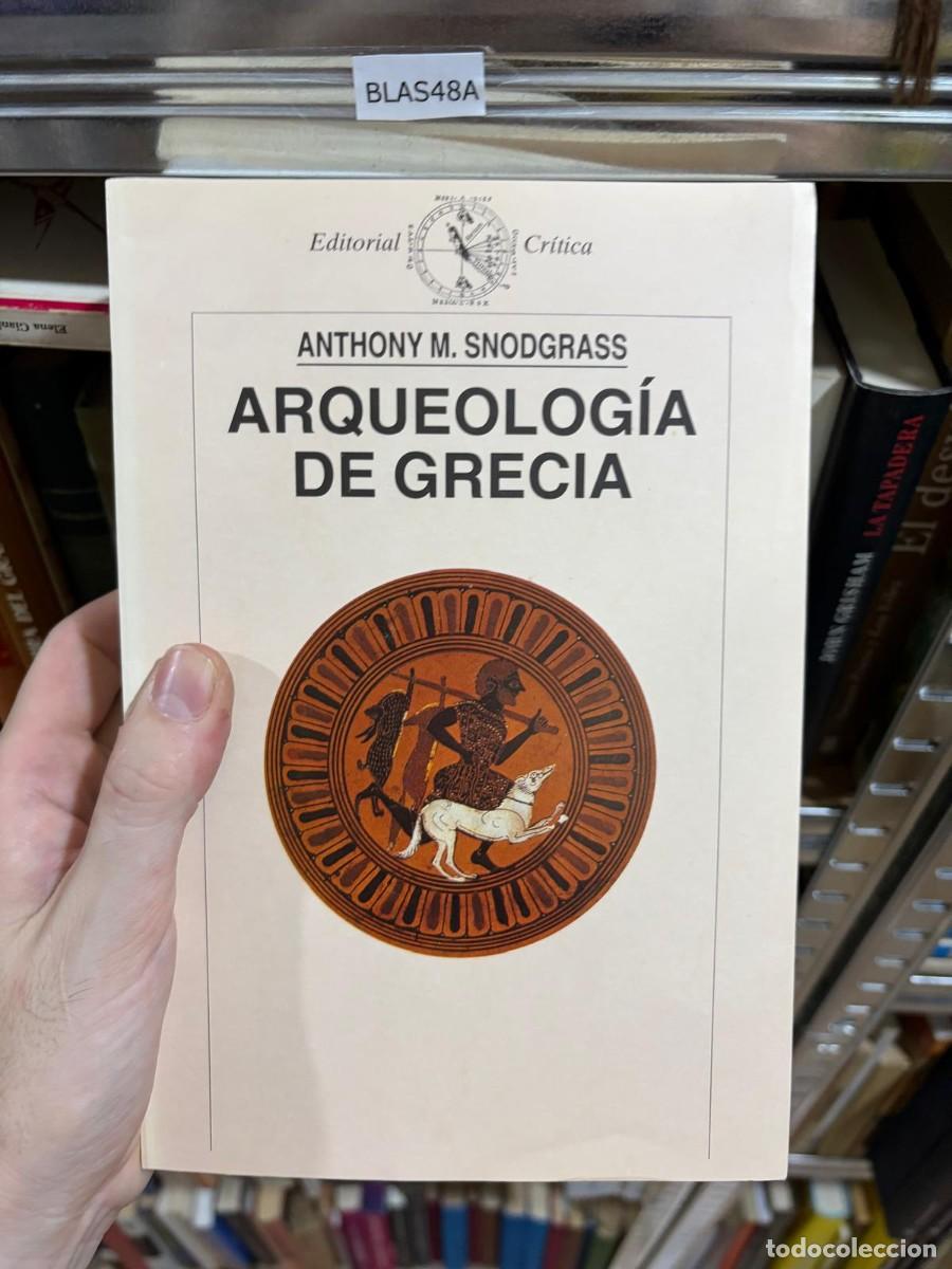 Libros de segunda mano: BLAS48A &mdash; Arqueolog&iacute;a de Grecia &mdash; Anthony M. Snodgrass &mdash; Cr&iacute;tica