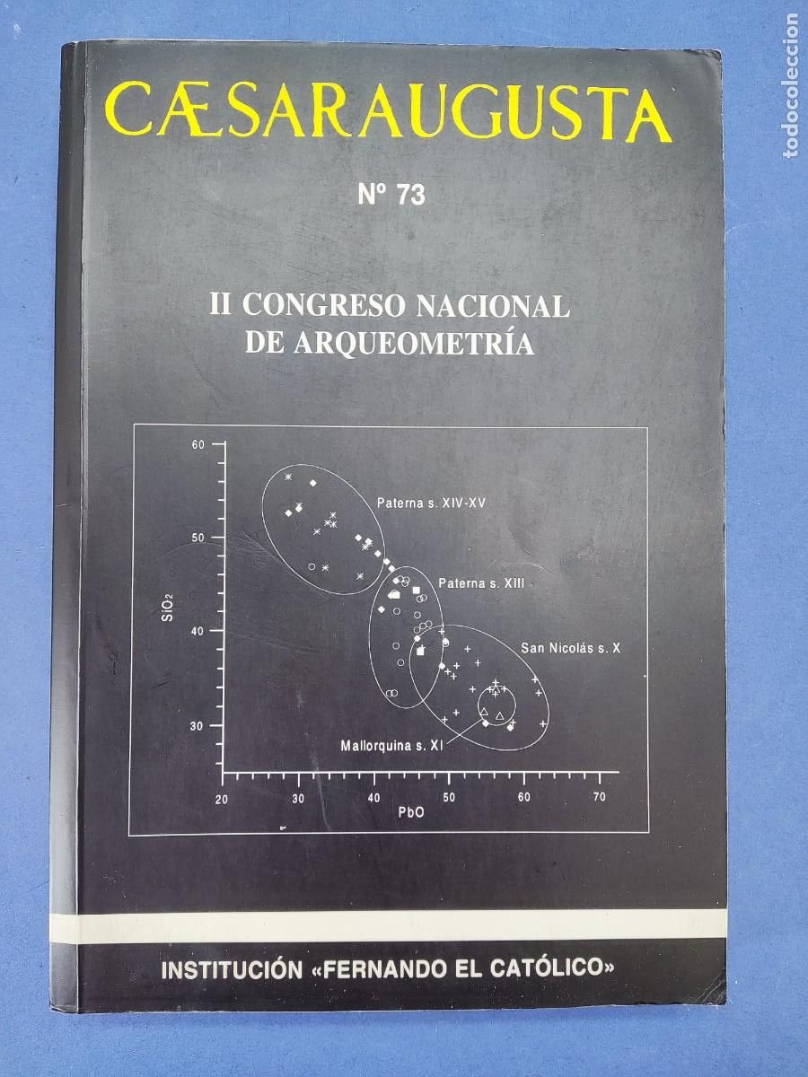 Libros de segunda mano: CAESARAUGUSTA N&ordm; 73. II CONGRESO NACIONAL DE ARQUEOMETRIA / 1999. FERNANDO EL CAT&Oacute;LICO