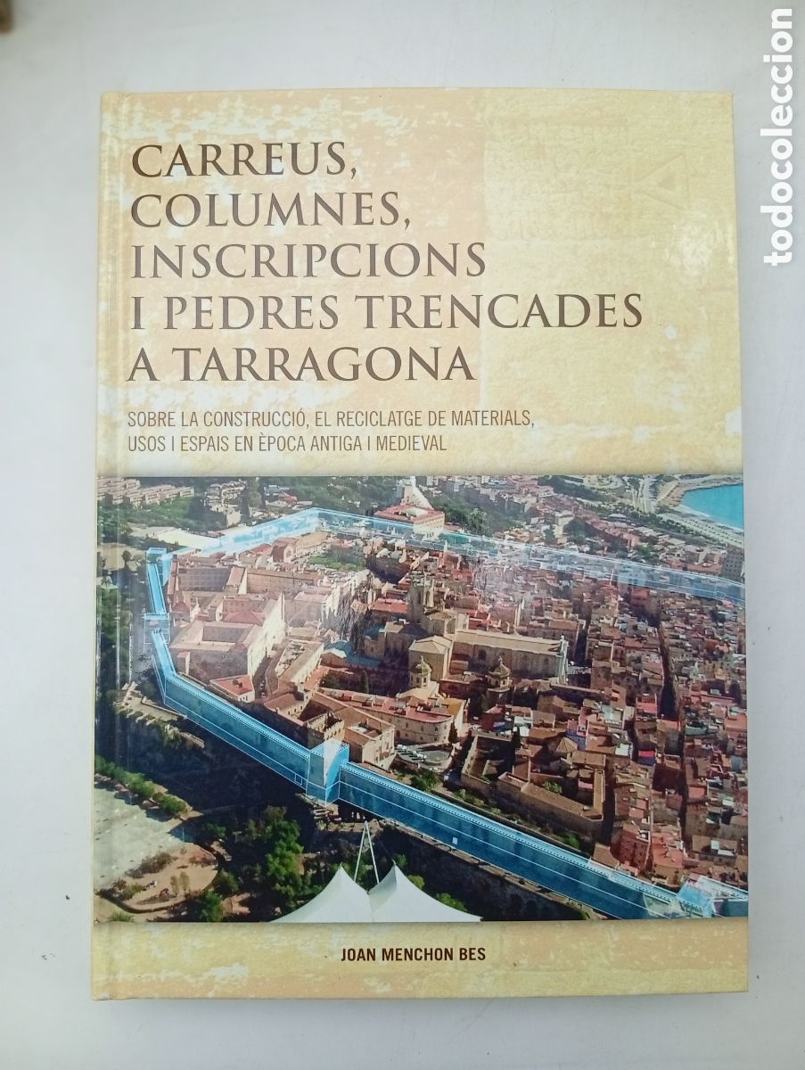 Libros de segunda mano: Carreus columnes inscripcions pedres trencades Tarragona