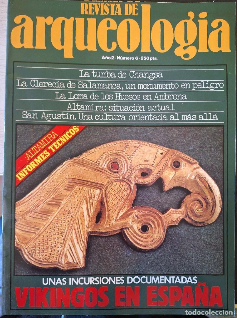 Libros de segunda mano: REVISTA DE ARQUEOLOGIA A&Ntilde;O 2 NUMERO 6. LA TUMBA DE CHANGSA. LA CLERECIA DE SALAMANCA, UN MONUMENTO E