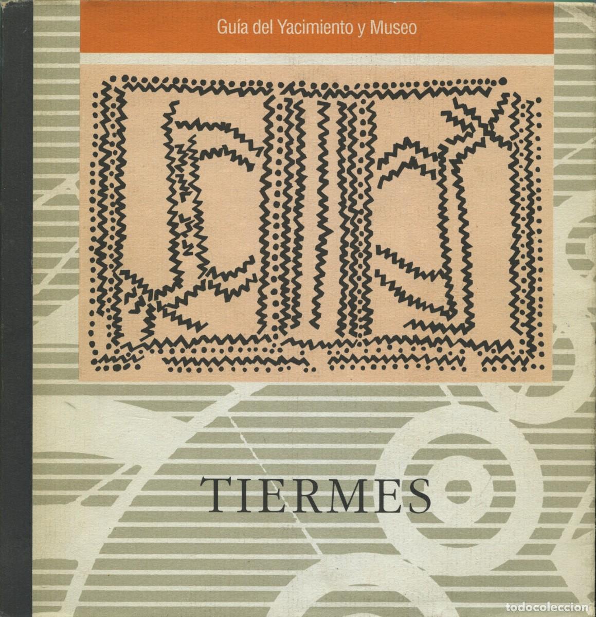 Libros de segunda mano: TIERMES. GU&Iacute;A DEL YACIMIENTO Y MUSEO. Ed. Junta de Castilla y Le&oacute;n. 1990. Pp. 180