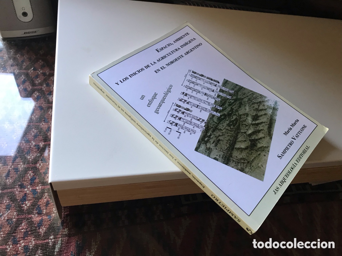 Libros de segunda mano: Espacio, ambiente y los inicios de la agricultura ind&iacute;gena en el noroeste argentino. Mar&iacute;a Marta