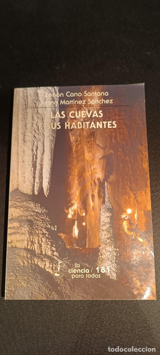 Libros de segunda mano: LAS CUEVAS Y SUS HABITANTES &ndash; Z. CANO SANTANA / J. MART&Iacute;NEZ &ndash; FCE &ndash; 1&ordf; ED. 2000