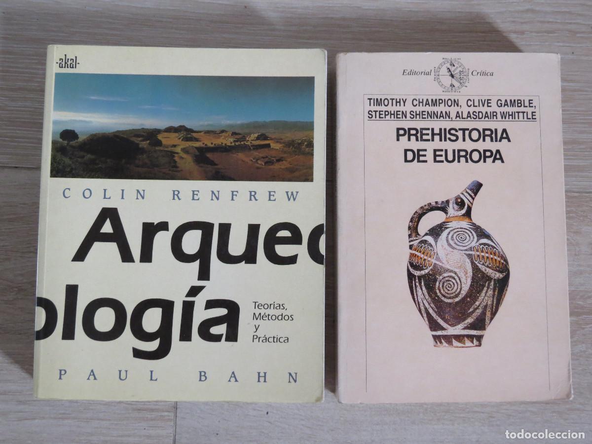 Libros de segunda mano: Arqueolog&iacute;a Teor&iacute;as m&eacute;todos y pr&aacute;cticas Colin Renfrew Paul Bahn Prehistoria de Europa Champion