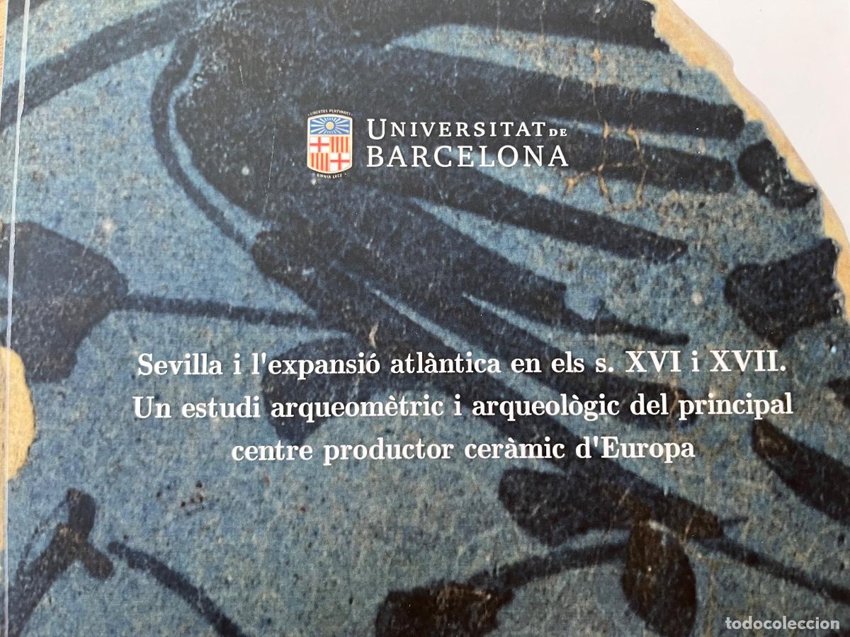 Libros de segunda mano: SEVILLA Y LA EXPANSI&Oacute;N ATLANTICA SIGLOS XVI Y XVII - ESTUDIO ARQUEOL&Oacute;GICO - TESIS DOCTORAL