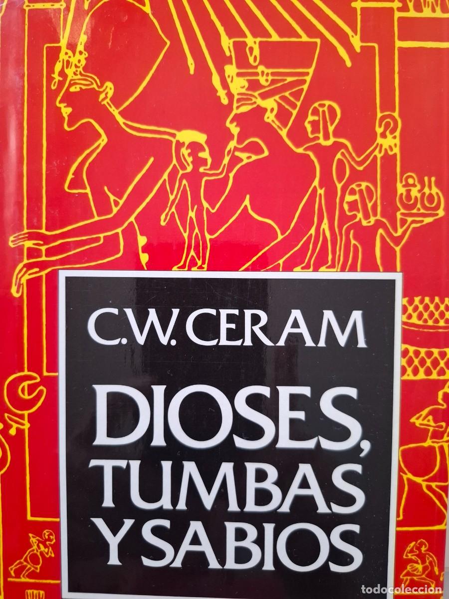 Libros de segunda mano: dioses tumbas y sabios C W Ceram (Kurt Wilhelm Marek)
