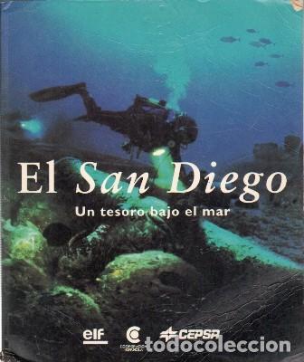Libros de segunda mano: EL SAN DIEGO - UN TESORO BAJO EL MAR - A-ARQ-356