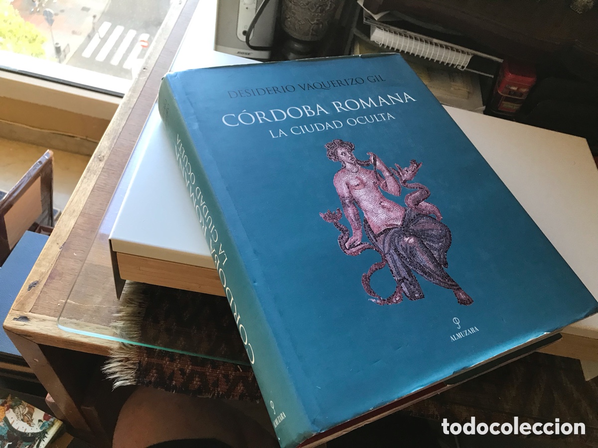 Libros de segunda mano: Cordoba Romana. La ciudad oculta. Desiderio Vaquerizo Gil. Almuzara