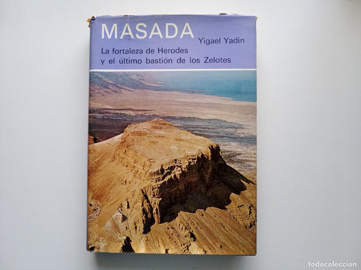 Gebrauchte B&uuml;cher: YIGAEL YADIN. MASADA. LA FORTALEZA DE HERODES Y EL ULTIMO BASTI&Oacute;N DE LOS ZELOTES.1969. FOLIO. ILUST.