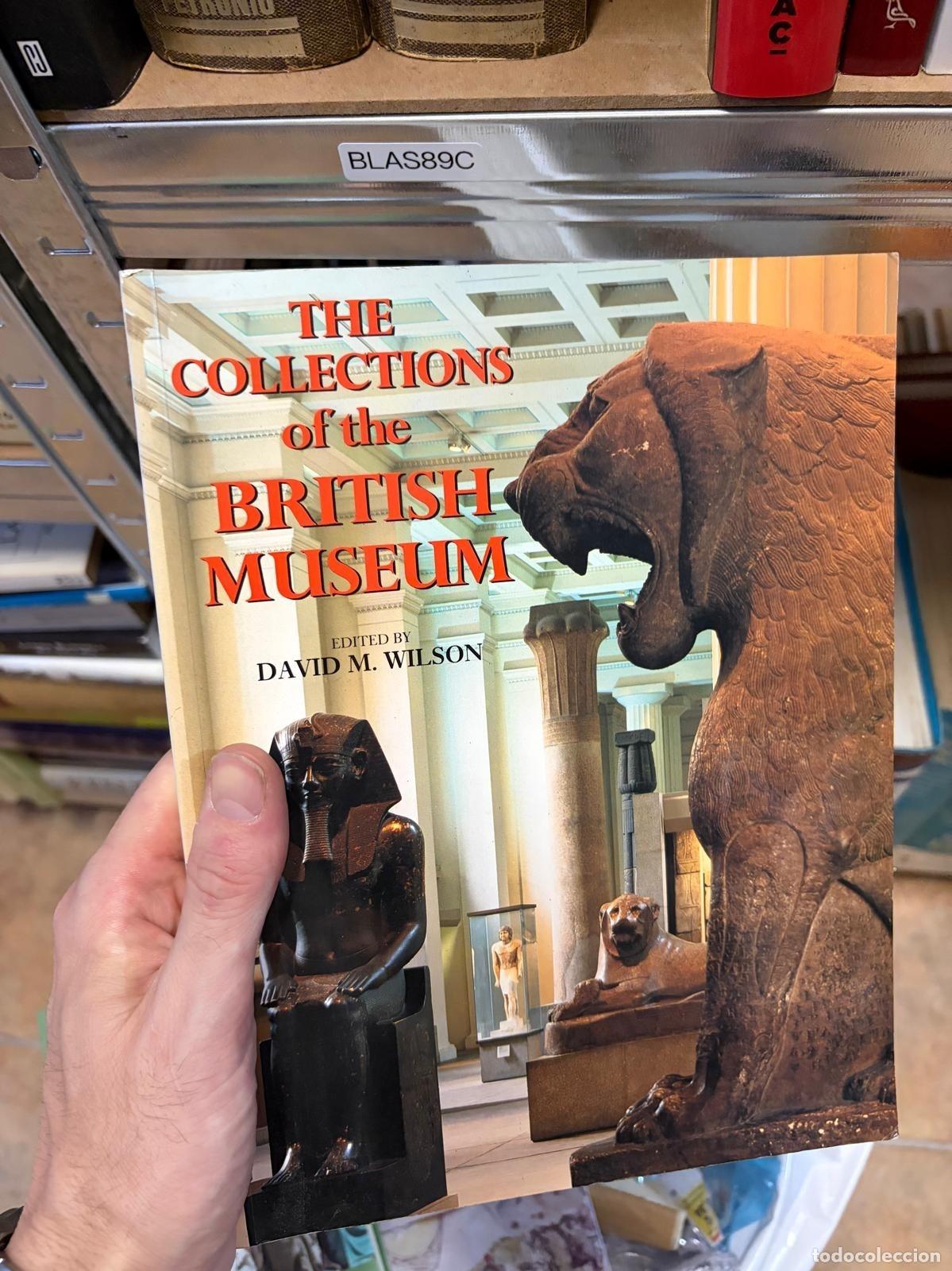 Libros de segunda mano: BLAS89C &mdash; The Collections of the British Museum &mdash; David M. Wilson