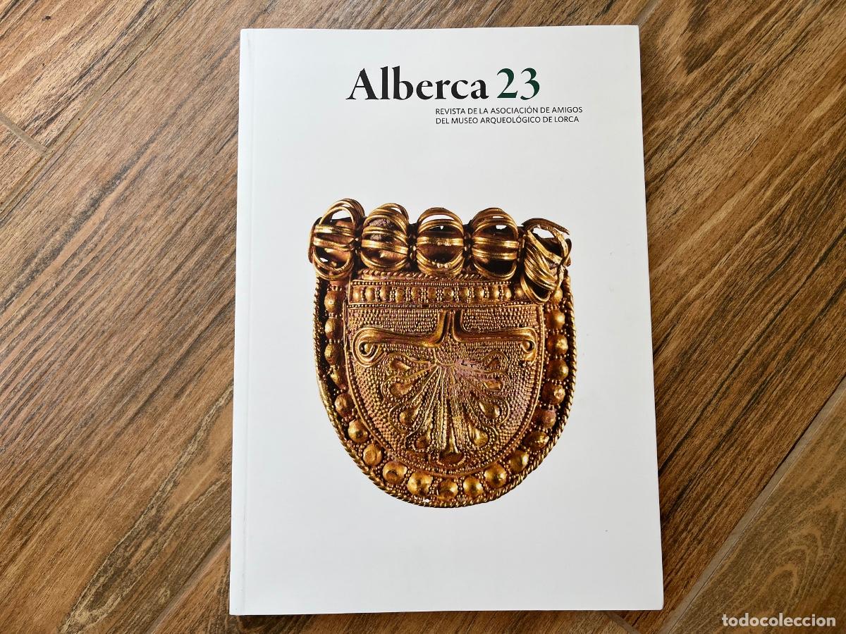 Libros de segunda mano: ALBERCA, 23. Revista de la Asociaci&oacute;n de Amigos del Museo Arqueol&oacute;gico de Lorca.