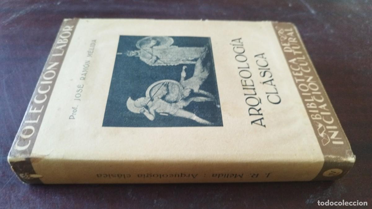 Libros de segunda mano: ARQUEOLOGIA CLASICA / JOSE RAMON MELIDA / CJA 607 / LABOR
