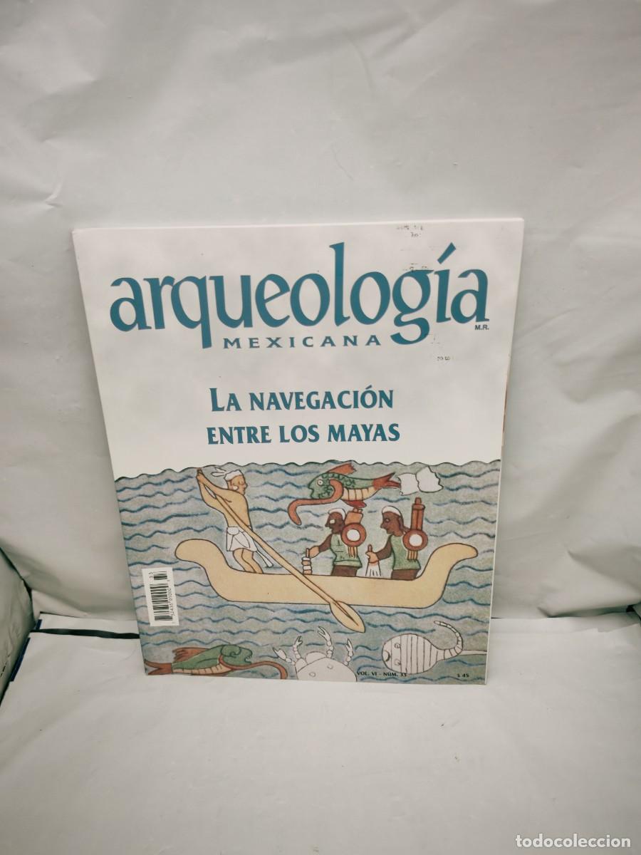 Libros de segunda mano: Arqueolog&iacute;a Mexicana, n&uacute;m. 33, septiembre-octubre, 1998: La navegaci&oacute;n entre los Mayas