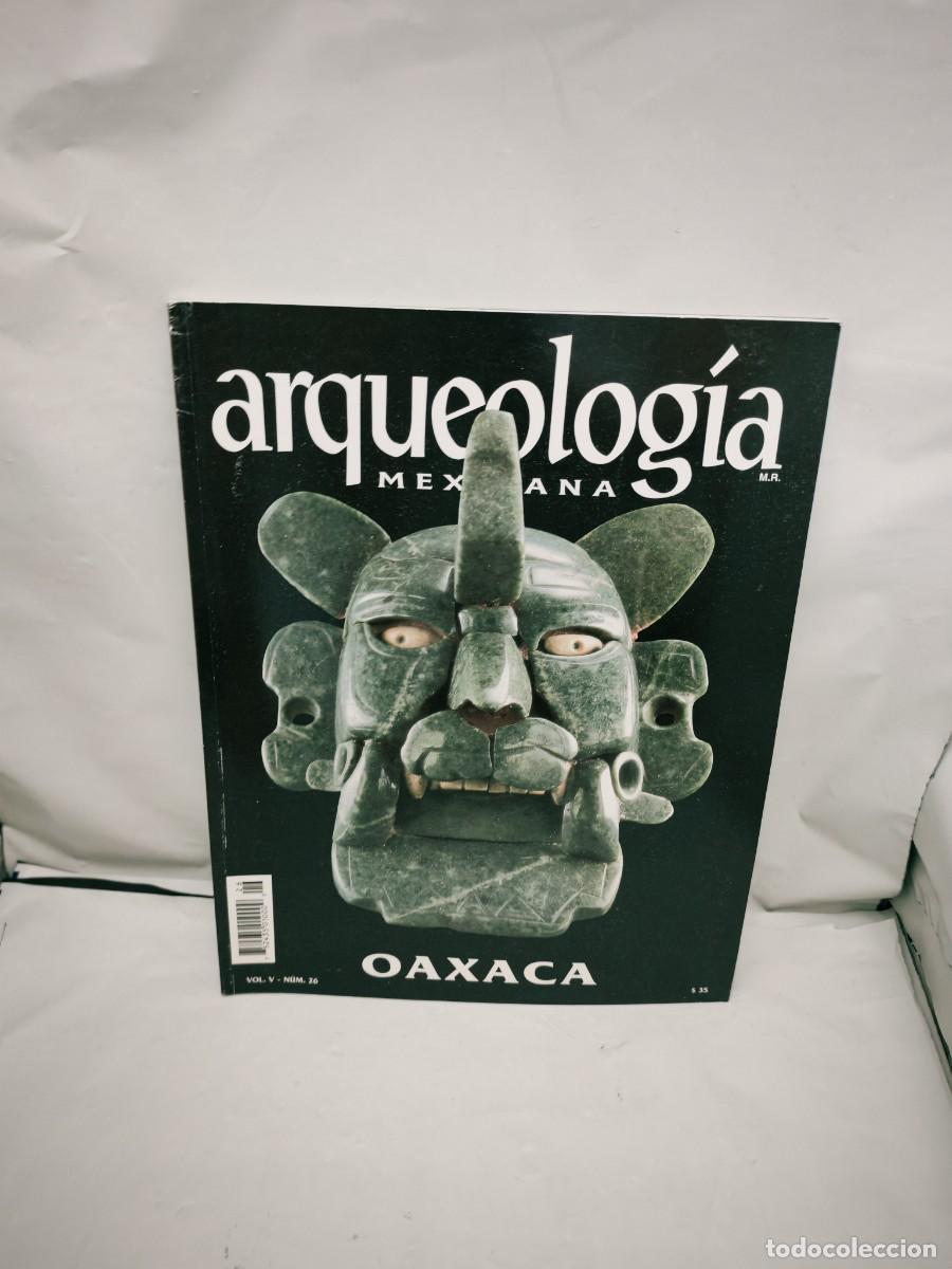 Livres d'occasion: Arqueolog&iacute;a Mexicana, n&uacute;m. 26, julio-agosto 1999: OAXACA