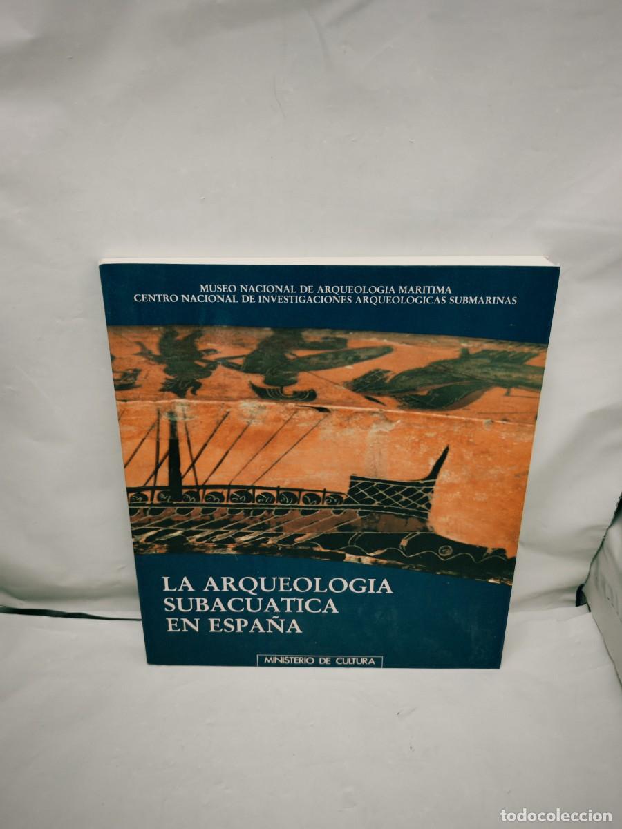 Libros de segunda mano: La arqueolog&iacute;a subacu&aacute;tica en Espa&ntilde;a - Foto 1