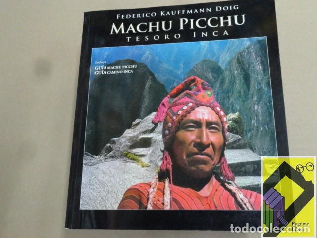 Libros de segunda mano: KAUFFMAN DOIG, Federico: Machu Picchu, tesoro inca