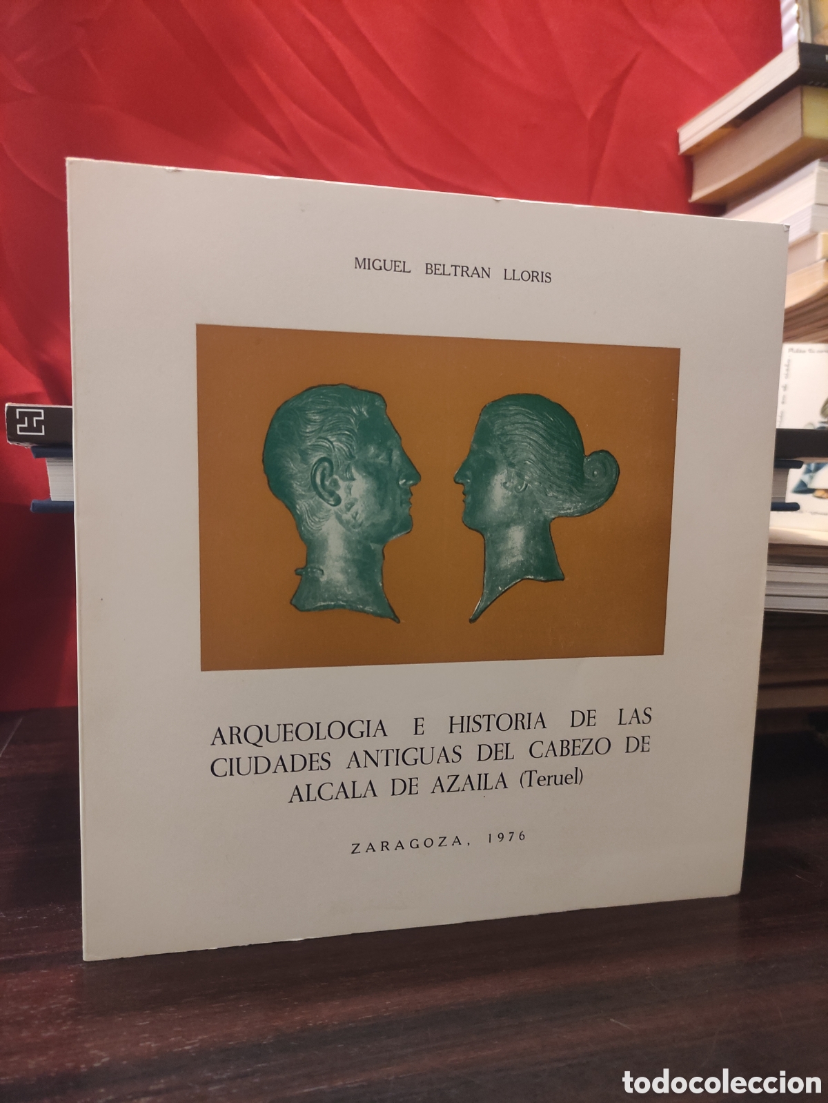 Gebrauchte B&uuml;cher: ARQUEOLOG&Iacute;A E HISTORIA DE LAS CIUDADES ANTIGUAS DEL CABEZO DE ALCAL&Aacute; DE AZAILA ( Teruel ) - Miguel
