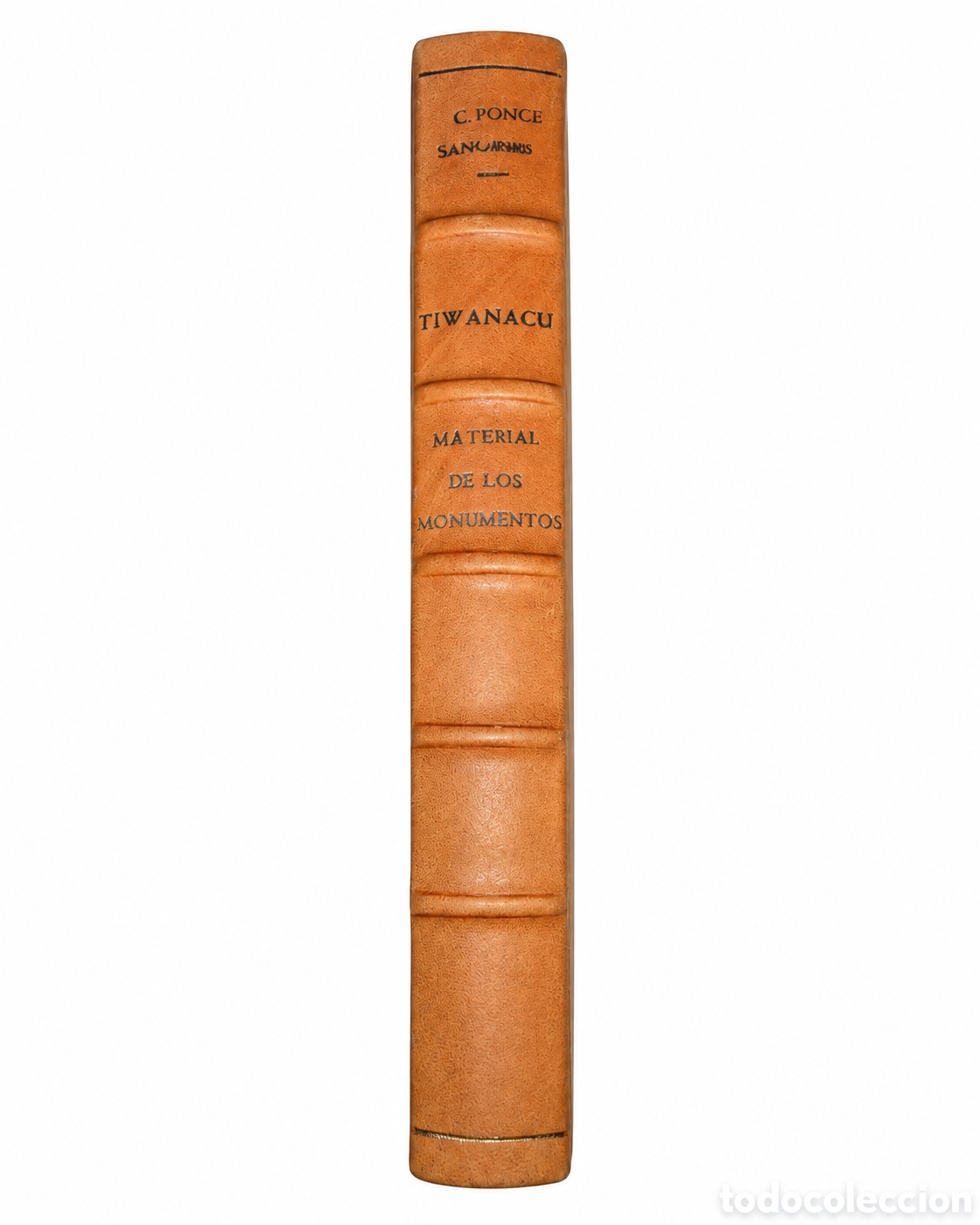 Livres d'occasion: PONCE SANGIN&Eacute;S - Acerca de la procedencia del material l&iacute;tico de los monumentos de Tiwanaku &ndash; LML