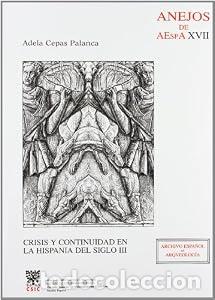 Second hand books: Crisis y continuidad en la Hispania del siglo III - Adela Cepas Palanca