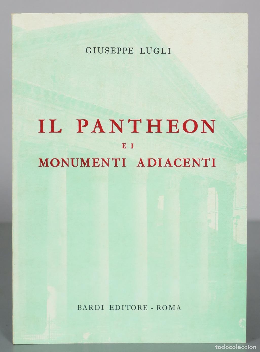 Livros em segunda m&atilde;o: Il Pantheon e i Monumenti Adiacenti - Giuseppe Lugli - Bardi Editore
