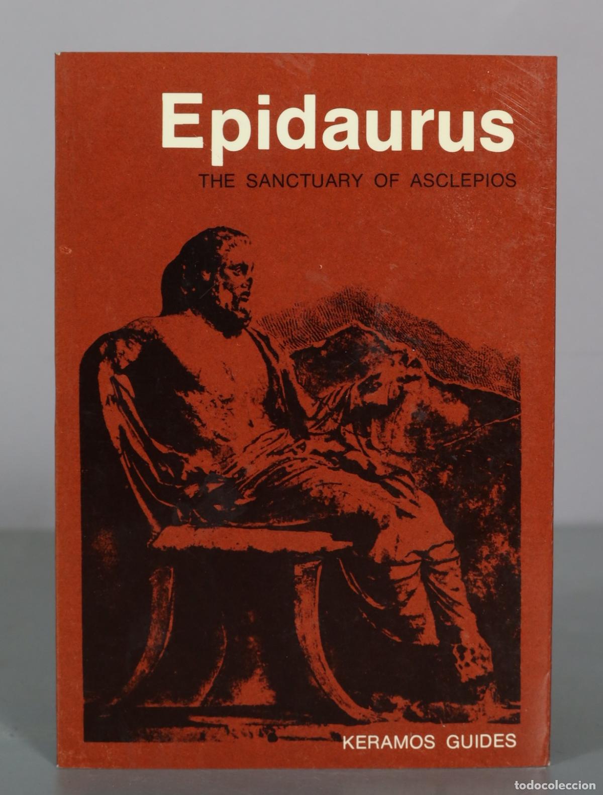 Livros em segunda m&atilde;o: Epidaurus - The Sanctuary of Asclepios - Keramos Guides - Lycabettus Press