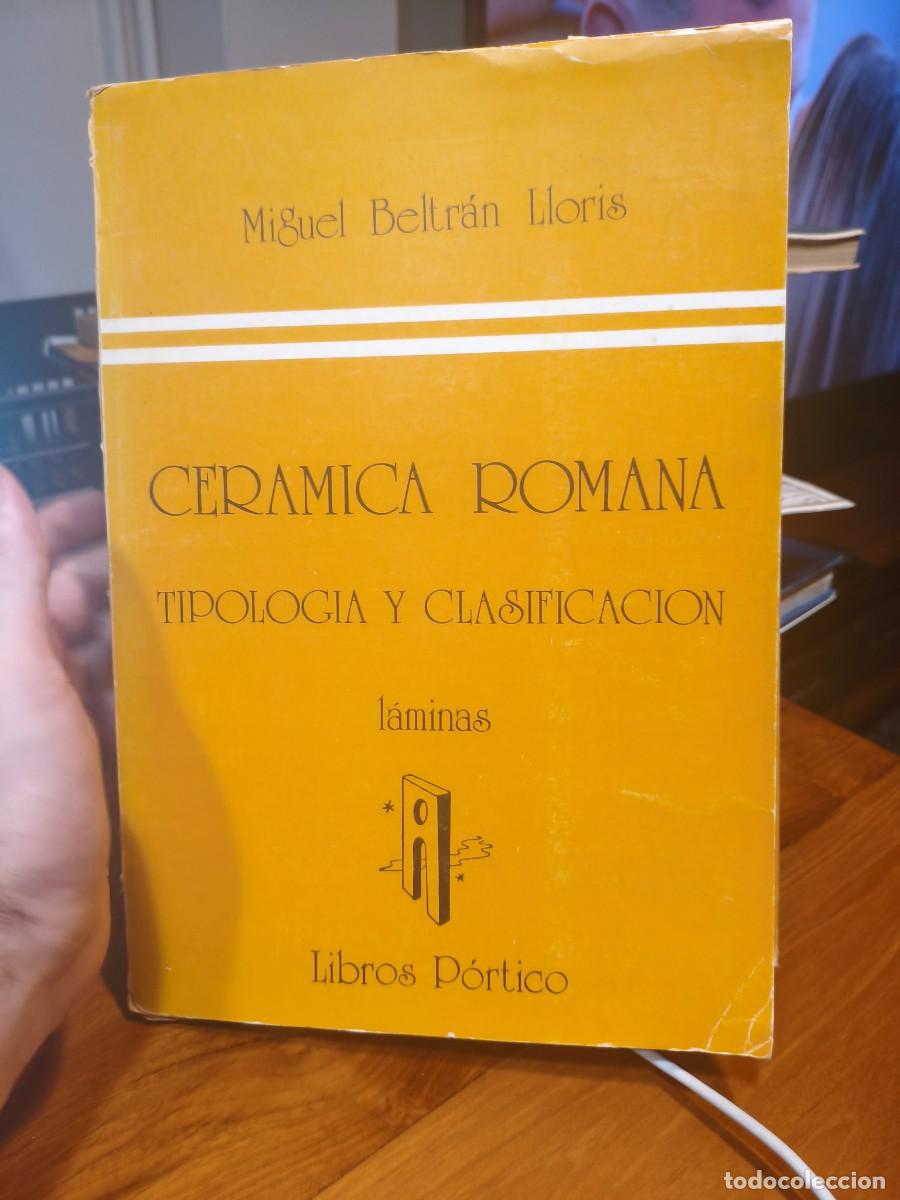 Livros em segunda m&atilde;o: MIGUEL BELTR&Aacute;N LLORIS - CER&Aacute;MICA ROMANA - TIPOLOG&Iacute;A Y CLASIFICACI&Oacute;N - L&Aacute;MINAS