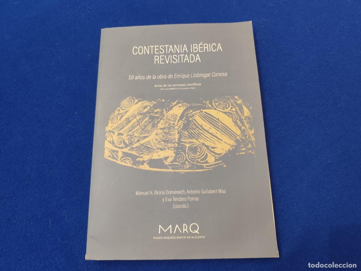 Libros de segunda mano: Contestan&iacute;a Ib&eacute;rica Revisitada Ed. Diputaci&oacute;n Alicante 2024 Actas de las Jornadas Cient&iacute;ficas.