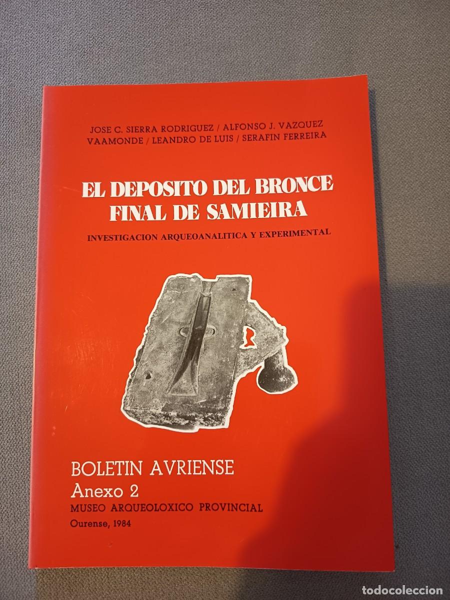 Libros de segunda mano: El dep&oacute;sito del bronce final de Samieira. 1984. Ourense. R&uacute;stica. Ilustrado. Galicia.