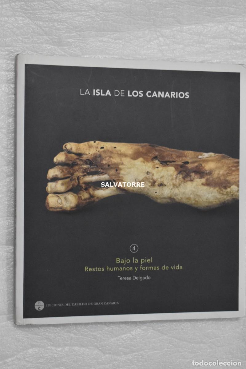 Libros de segunda mano: TERESA DELGADO LA ISLA DE LOS CANARIOS. GUANCHES. 4. BAJO LA PIEL RESTOS HUMANOS Y FORMAS DE VIDA