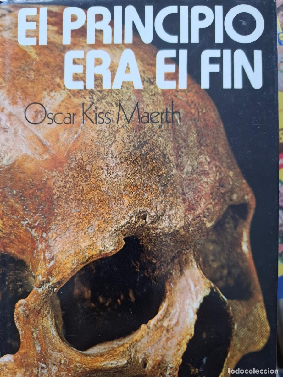 Libros de segunda mano: el principio era el fin el insospechado origen del hombre &Oacute;scar Kiss Maerth