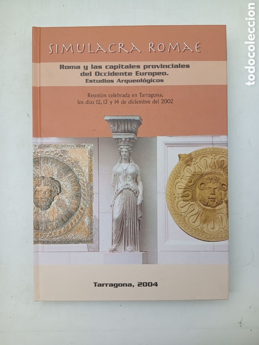 Libros de segunda mano: Simulacra Romae Roma y capitales provincia reuni&oacute;n Tarragona estudios