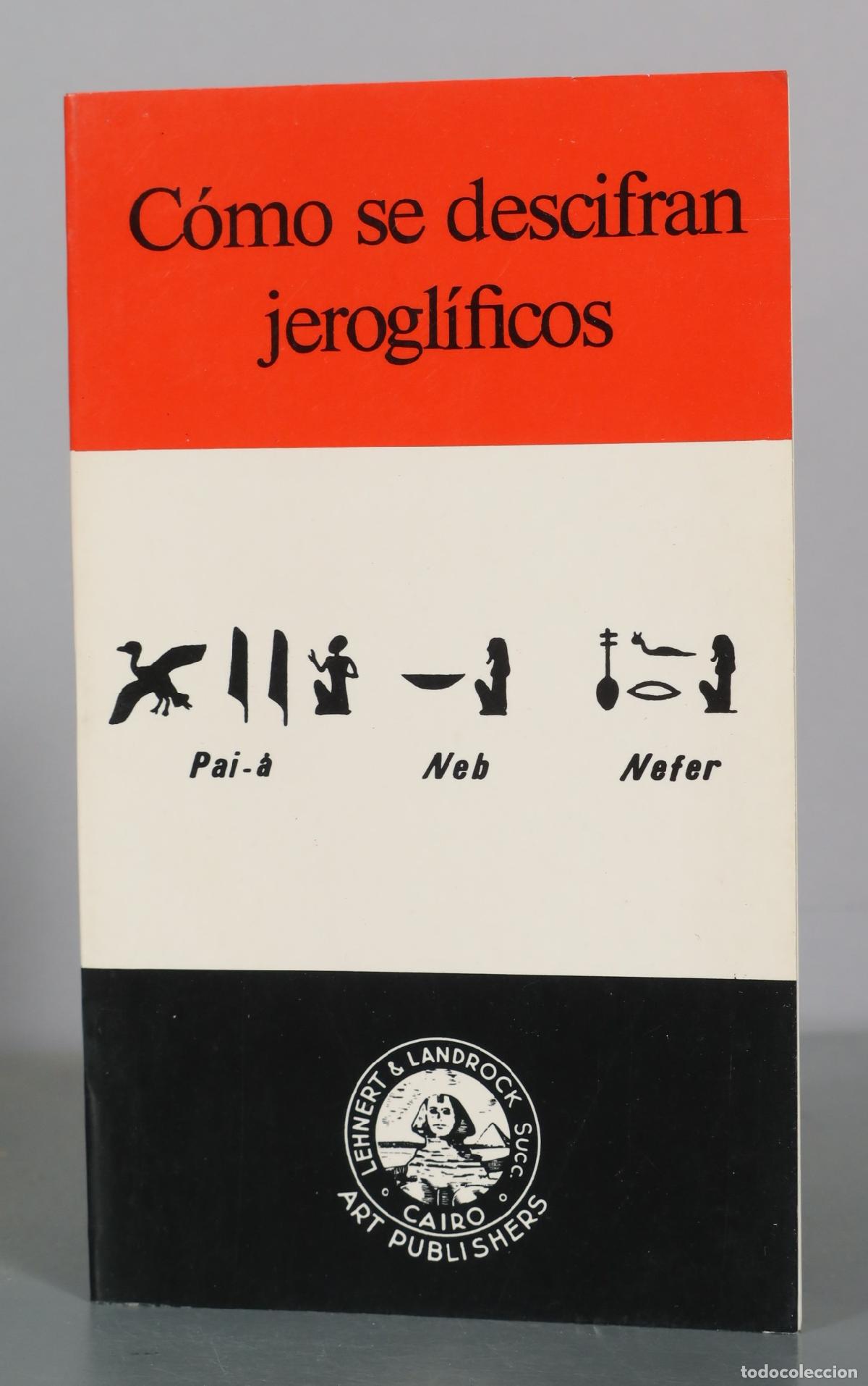 Libros de segunda mano: C&oacute;mo se descifran jerogl&iacute;ficos - Lehnert & Landrock Art Publishers