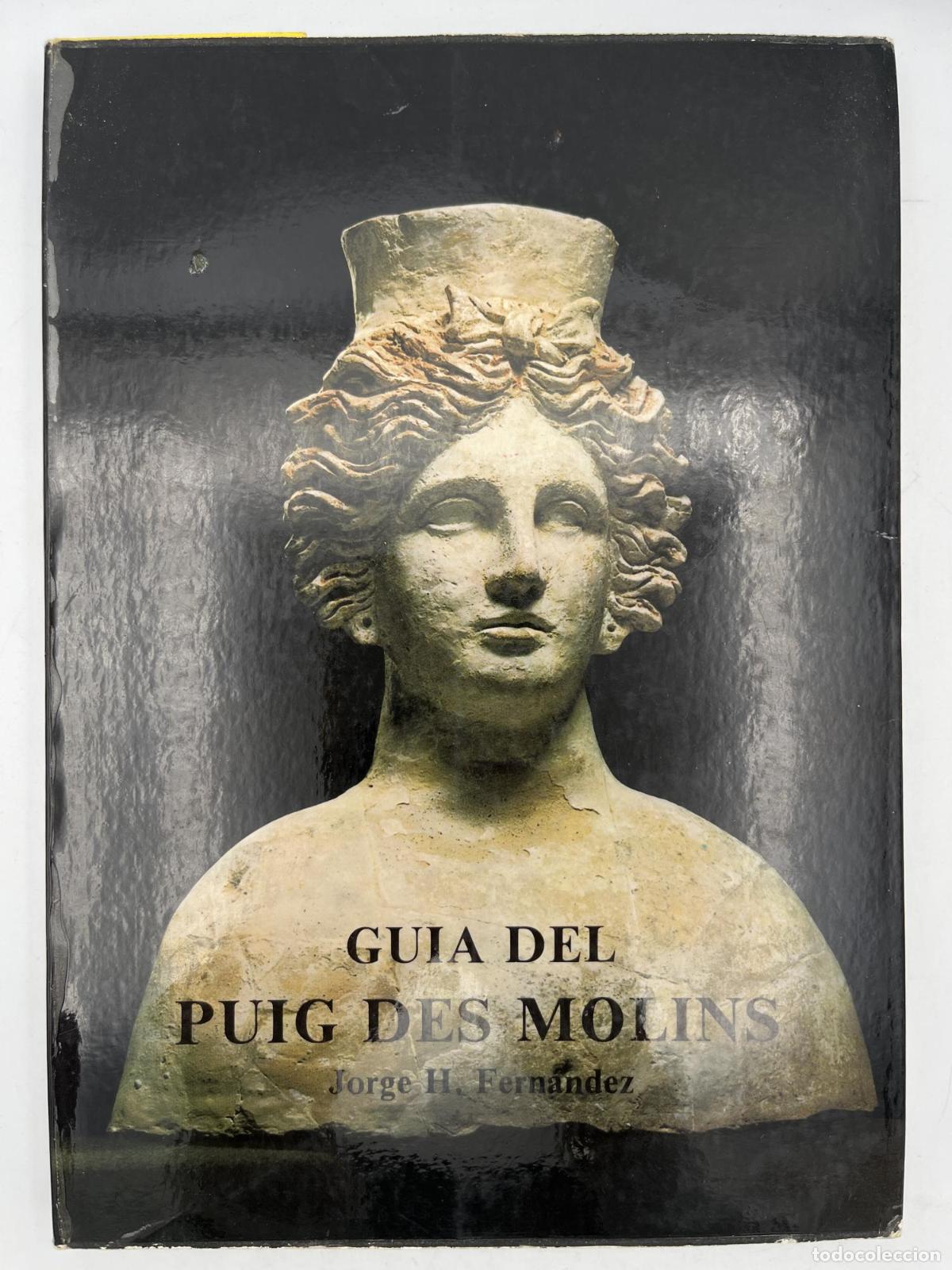 Libros de segunda mano: Gu&iacute;a del Puig de Molins - Espa&ntilde;a. Subdirecci&oacute;n General de Museos Estatales Jorge H. Hern&aacute;ndez G&oacute;mez-