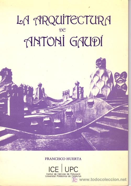 Libros de segunda mano: LA ARQUITECTURA DE ANTONI GAUD&Iacute; &middot; EL MODERNISMO