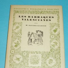 Libros de segunda mano: LES BARRAQUES VALENCIANES. M. SANCHIS GUARNER.