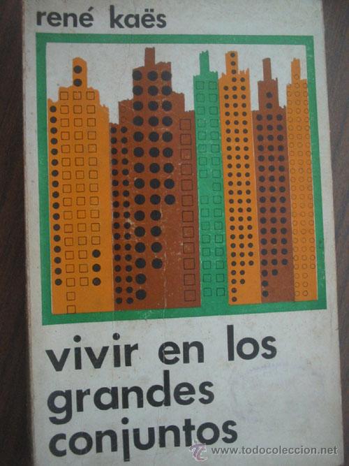 Libri di seconda mano: VIVIR EN LOS GRANDES CONJUNTOS.  KA&Euml;S, Ren&eacute;.