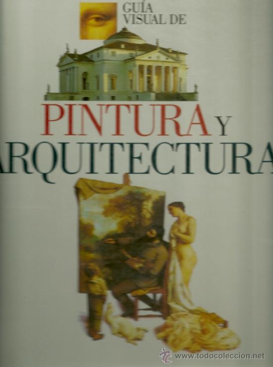 Libros de segunda mano: GU&Iacute;A VISUAL DE PINTURA Y ARQUITECTURA - Foto 1