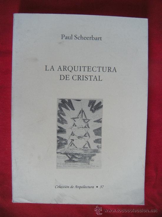 Libros de segunda mano: LIBRO. LA ARQUITECTURA DE CRISTAL, PAUL SCHEERBART. A&Ntilde;O 1998 - Foto 1