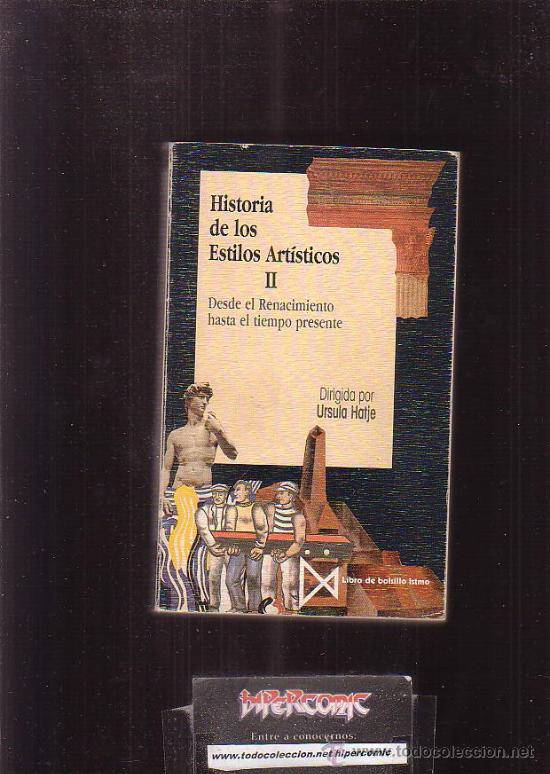 Livres d'occasion: HISTORIA DE LOS ESTILOS ARTISTICOS, TOMO II /POR: URSULA HATJE