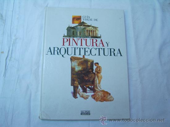 Libros de segunda mano: GUIA VISUAL DE PINTURA Y ARQUITECTURA - Foto 1